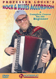 Title: Aaron Hurwitz: Professor Louie's Rock and Blues Accordion - A Complete Course for the Beginner