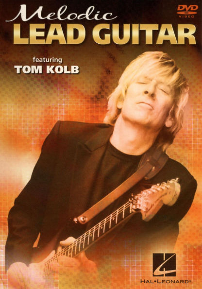 Tom Kolb: Melodic Lead Guitar