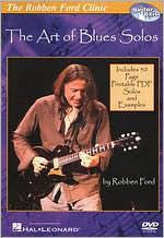 Title: The Robben Ford Clinic: The Art of Blues Solos
