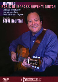 Title: Steve Kaufman: Beyond Basic Bluegrass Rhythm Guitar