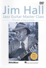 Title: Jim Hall: Jazz Guitar Master Class - Principles of Improvisation