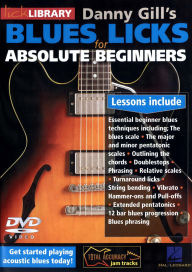 Title: Lick Library: Danny Gill's Blues Licks for Absolute Beginners