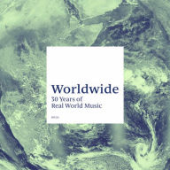 Title: Worldwide: 30 Years of Real World Music, Artist: 