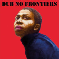 Title: Dub No Frontiers, Artist: Adrian Sherwood