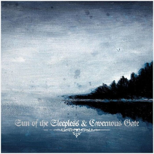 Sun of the Sleepless/Cavernous Gate