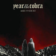 Title: Ash and Dust, Artist: Year of the Cobra
