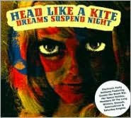 Title: Dreams Suspend Night, Artist: Head Like a Kite