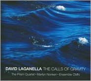 Calls of Gravity: Works by David Laganella