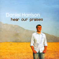 Title: Hear Our Praises, Artist: Daniel Harrison