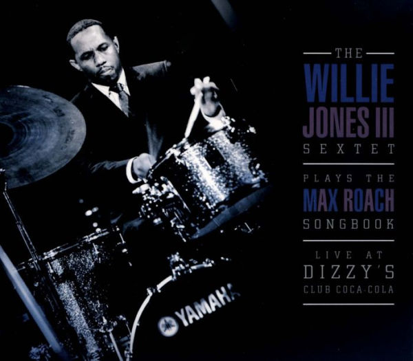 Willie Jones III Plays the Max Roach Songbook