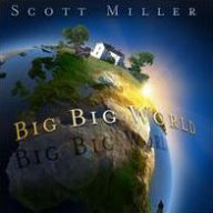 Title: Big Big World, Artist: Scott Miller