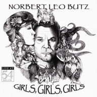 Title: Girls Girls Girls: Live at 54 Below, Artist: Norbert Leo Butz