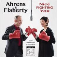 Title: Nice Fighting You: A 30th Anniversary Celebration: Live at 54 Below, Artist: Lynn Ahrens