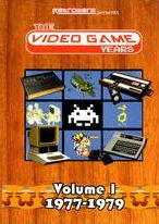 The Video Game Years: Volume 1 - 1977-1979