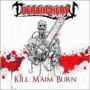 Kill Maim Burn
