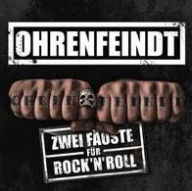 Title: Zwei F¿¿uste f¿¿r Rock'n'Roll, Artist: Ohrenfeindt