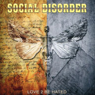 Title: Love 2 Be Hated, Artist: Social Disorder