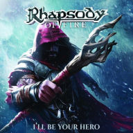 Title: I'll Be Your Hero, Artist: Rhapsody of Fire