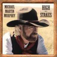 Title: High Stakes Cowboy Songs VII, Artist: Michael Martin Murphey