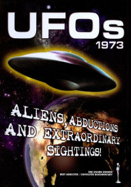 Title: UFOs: 1973 - Aliens, Abductions and Extraordinary Sightings!