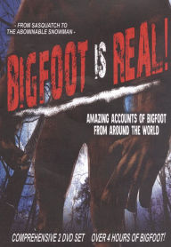 Title: Bigfoot Is Real!: From Sasquatch to the Abominable Snowman