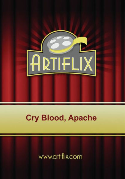 Cry Blood, Apache
