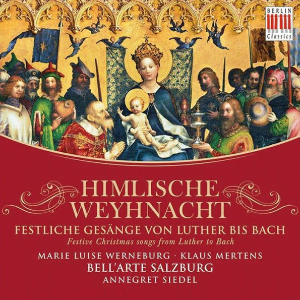 Himlische Weynacht: Festliche Ges¿¿nge von Luther bis Bach