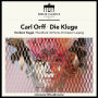 Carl Orff: Die Kluge