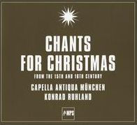 Chants for Christmas: From the 15th and 16th Century