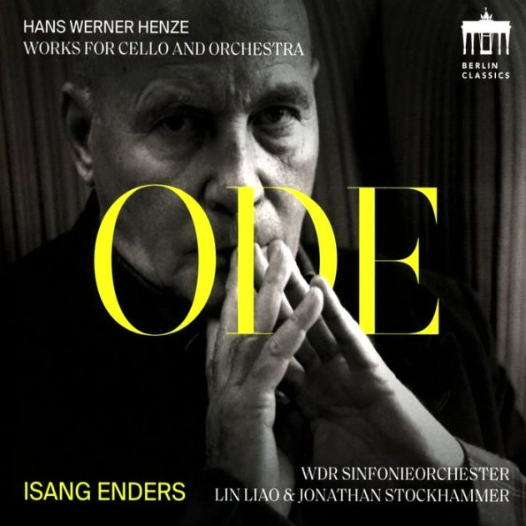 Ode: Hans Werner Henze - Works for Cello and Orchestra