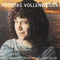 Title: Behind the Gardens - Behind the Wall - Under the Tree, Artist: Andreas Vollenweider
