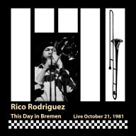 Title: This Day in Bremen [Live, October 21, 1981], Artist: Rico Rodriguez