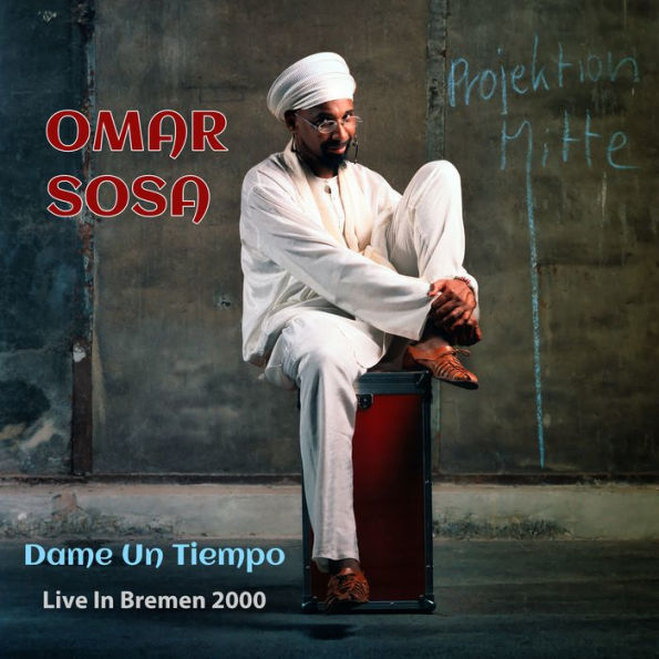 Dame Un Tiempo: Live in Bremen 2000