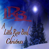 Title: A Little River Band Christmas, Artist: Little River Band