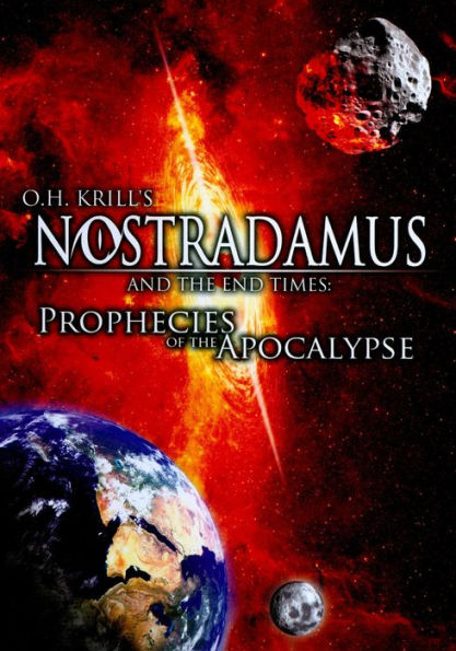 Nostradamus and the End Times: Prophecies of the Apocolypse