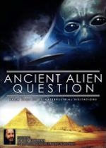 Title: Ancient Alien Question: From UFOs to Extraterrestrial Visitations