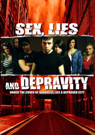 Title: Sex, Lies and Depravity