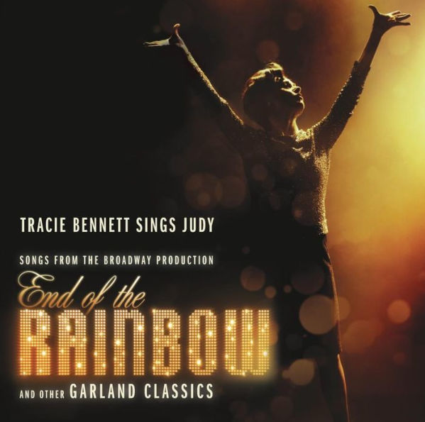 Tracie Bennett Sings Judy: Songs From The Broadway Production End Of The Rainbow & Other Garland Classics