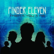 Title: Them vs. You vs. Me, Artist: Finger Eleven