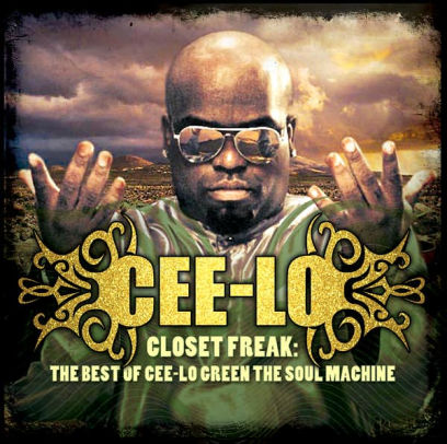 The Closet Freak The Best Of Cee Lo Green The Soul Machine By Cee