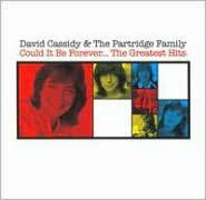 Title: Could It Be Forever... The Greatest Hits, Artist: David Cassidy & the Partridge Family