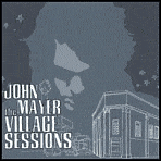 Title: Village Sessions, Artist: John Mayer