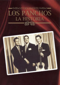 Title: Los Panchos: Eternamente Los Panchos - La Historia