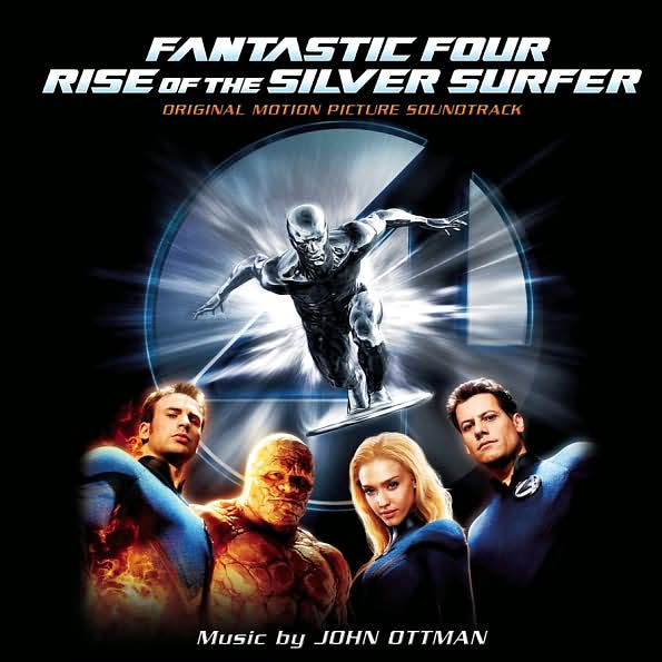 Fantastic Four: Rise of the Silver Surfer [Original Motion Picture Soundtrack]