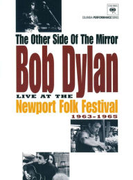 Title: Bob Dylan: The Other Side of the Mirror - Live at the Newport Folk Festival 1963-1965