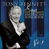 Title: Sing The Ultimate American Songbook Vol. 1, Artist: Tony Bennett