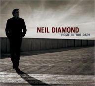 Title: HOME BEFORE DARK, Artist: Neil Diamond