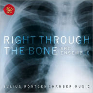 Title: Right Through the Bone, Artist: Artists Of The Royal Conservatory