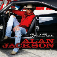 Title: Good Time, Artist: Alan Jackson