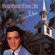 Title: How Great Thou Art, Artist: Elvis Presley